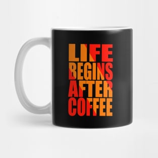 Life begins after coffee Mug